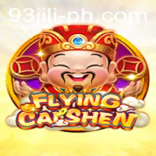 FlyingCaiShen: A Thrilling Gaming Adventure with 93 Jili