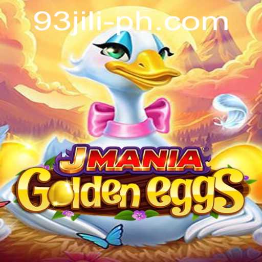 Exploring the Exciting World of JManiaGoldenEggs: Unveiling the Thrills of 93 jili